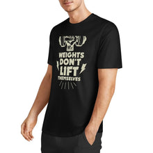 Load image into Gallery viewer, Weights Don't Lift Themselves T-Shirt